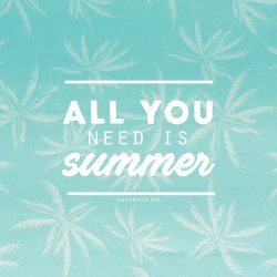 All you need is summer